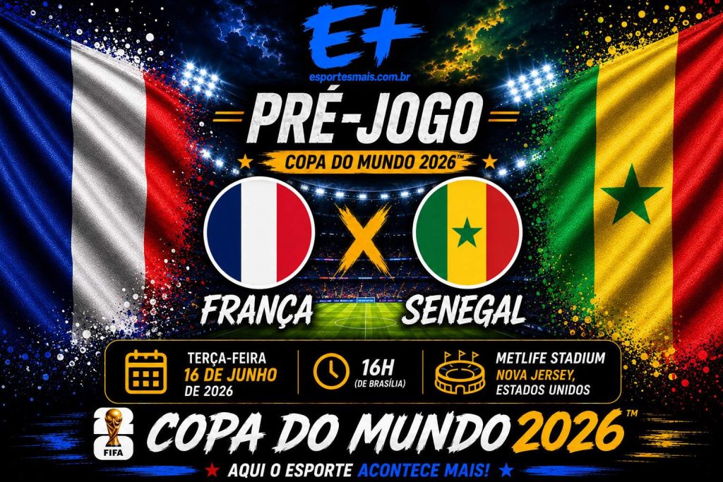França x Senegal na Copa do Mundo 2026